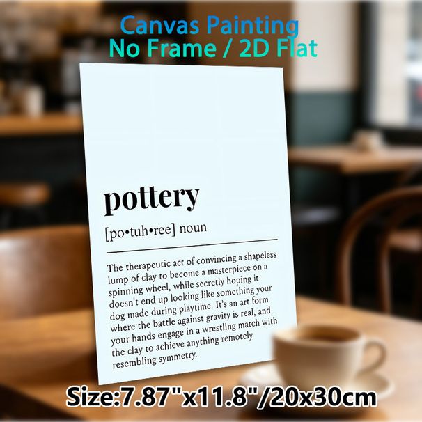 Pottery Definition Painting Poster, Witty Minimalist Text-based Poster, Humorous Pottery-themed Decor Ideal For Art Studios, Living Spaces_maomaolike.com