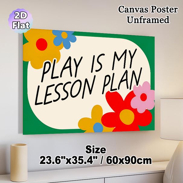Play Is My Lesson Plan Themed Painting Poster, Vibrant Cartoon Floral Decor Poster, Cheerful Playful Learning Slogan, Suitable For Study Spaces And_maomaolike.com