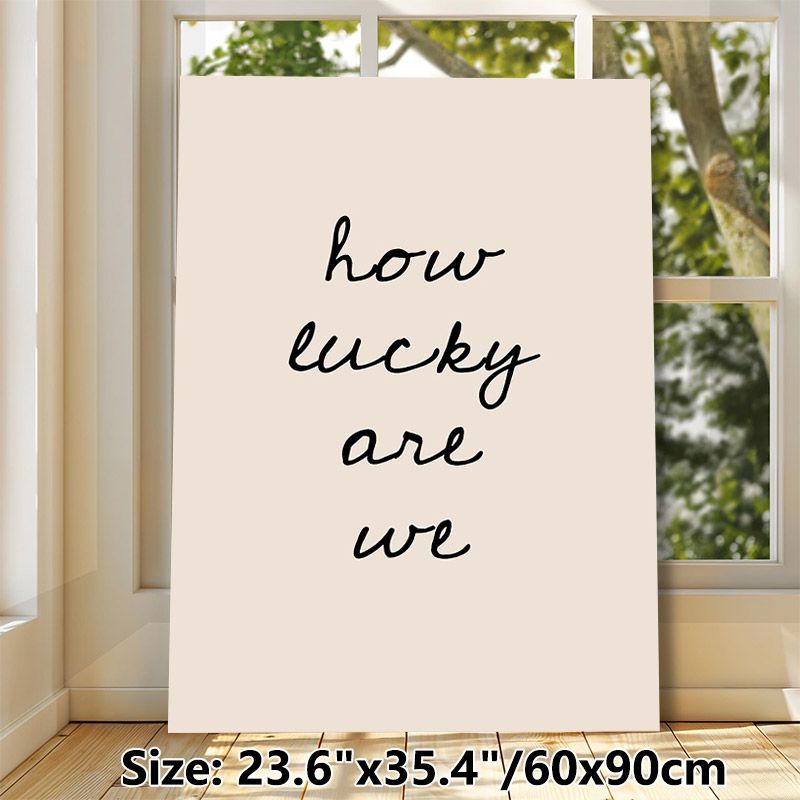 Inspirational "How Lucky Are We" Quote Painting Poster, Minimalist Handwritten Typography Poster, Warm Uplifting Wall Decor For Living Room, Bedroom_maomaolike.com