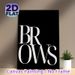 Brows Typography Painting Poster, Minimalist Monochrome Bold Lettering Poster, Sleek Eye-catching Decor Ideal For Beauty Studio, Bedroom Vanity Area_maomaolike.com