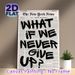 Inspirational Slogan Painting Poster, Vintage Newspaper-style Poster, Motivational "What If I Never Give Up?" Design, Suitable Decor For Home Office_maomaolike.com
