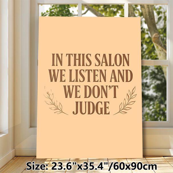 Salon Quote Painting Poster, Warm-toned Minimalist Typographic Poster, Delivers A Welcoming Non-judgmental Atmosphere, Ideal For Beauty Salon And Hair_maomaolike.com