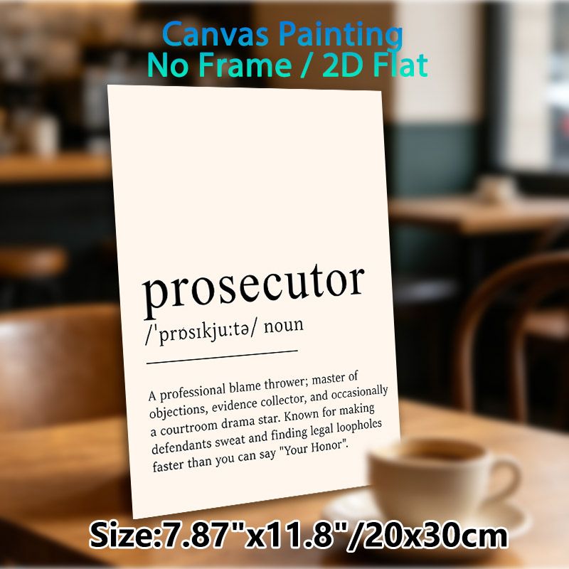 Prosecutor Definition Painting Poster, Witty Typographic Text Poster, Lighthearted Legal-themed Wall Decor Suitable For Law Office, Professional_maomaolike.com