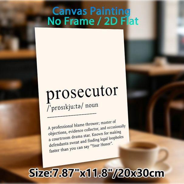 Prosecutor Definition Painting Poster, Witty Typographic Text Poster, Lighthearted Legal-themed Wall Decor Suitable For Law Office, Professional_maomaolike.com