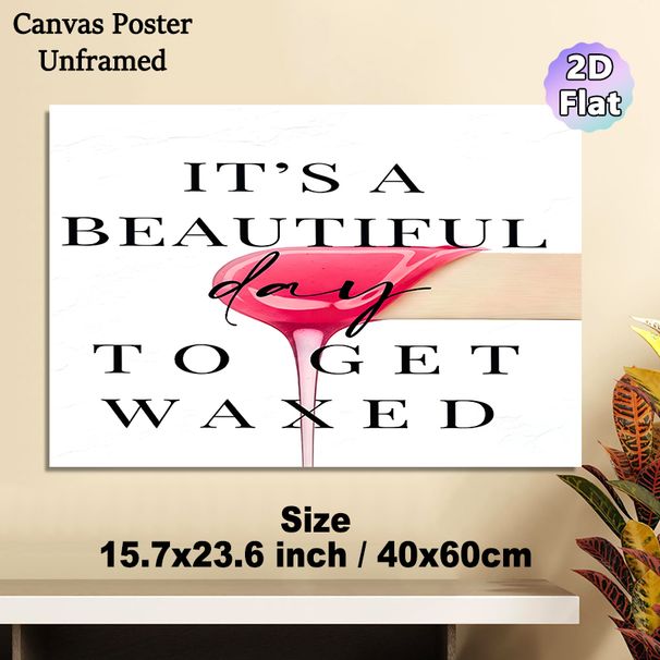 Waxing Quote Painting Poster, Elegant Typographic Design With Pink Wax Applicator Poster, Charming Decorative Piece Ideal For Beauty Salons, Spas_maomaolike.com