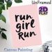 Run Girl Run Motivational Painting Poster, Minimalist Handwritten Typography Poster, Inspirational Text Decor Ideal For Home Gym, Bedroom And Living_maomaolike.com