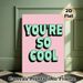 You're So Cool Typographic Painting Poster, Pastel-toned Retro Text Style Poster, Warm Uplifting Decor Ideal For Bedroom, Living Room, Dorm_maomaolike.com
