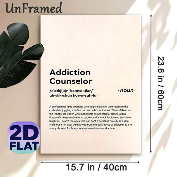 Addiction Counselor Definition Painting Poster, Witty Typographic Text Poster, Lighthearted Professional-themed Decor Ideal For Counseling Office_maomaolike.com
