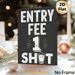 Entry Fee 1 Shot Painting Poster, Vintage Chalk-style Black & White Poster, Fun Drinking-themed Decor Ideal For Bars, Home Parties And Entertainment_maomaolike.com