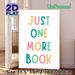 Just One More Book Themed Painting Poster, Vibrant Colorful Playful Lettering Poster, Warm Reading-encouraging Decor Ideal For Living Room, Reading_maomaolike.com