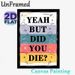 Witty "Yeah But Did You Die?" Slogan Painting Poster, Colorful Striped Doodle Style Poster, Humorous Decor Option For Living Room, Bedroom And Office_maomaolike.com