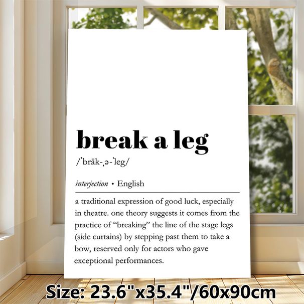 "Break A Leg" Idiom Definition Painting Poster, Minimalist Typography Text Poster, Informative Inspirational Decor Ideal For Theatre, Home Studio And_maomaolike.com