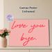 Love You Bye Themed Painting Poster, Warm-toned Casual Handwritten Style Poster, Heartfelt Gentle Message Ideal For Bedroom, Living Room And Entryway_maomaolike.com