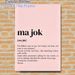 Balkan Slang "Ma Jok" Painting Poster, Soft Pink Minimalist Typographic Poster, Humorous Conversational Definition Decor Ideal For Home Office, Living_maomaolike.com