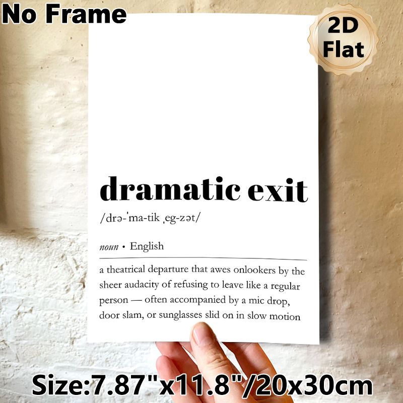 Dramatic Exit Definition Painting Poster, Minimalist Black & White Typographic Poster, Witty Humorous Word Art Ideal For Home Office, Living Room_maomaolike.com