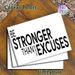 "Be Stronger Than Your Excuses" Motivational Quote Painting Poster, Minimalist Bold Typographic Poster, Inspirational Text To Uplift Mood, Suitable_maomaolike.com