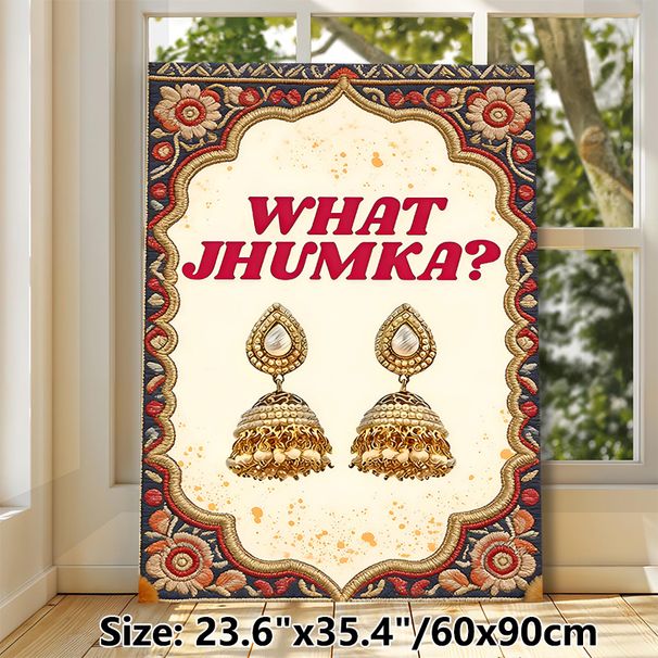 Indian Jhumka Earrings Painting Poster, Vintage Ethnic Embroidered Framed Poster, "What Jhumka?" Text With Ornate Gold Jhumka Earrings, Cultural_maomaolike.com