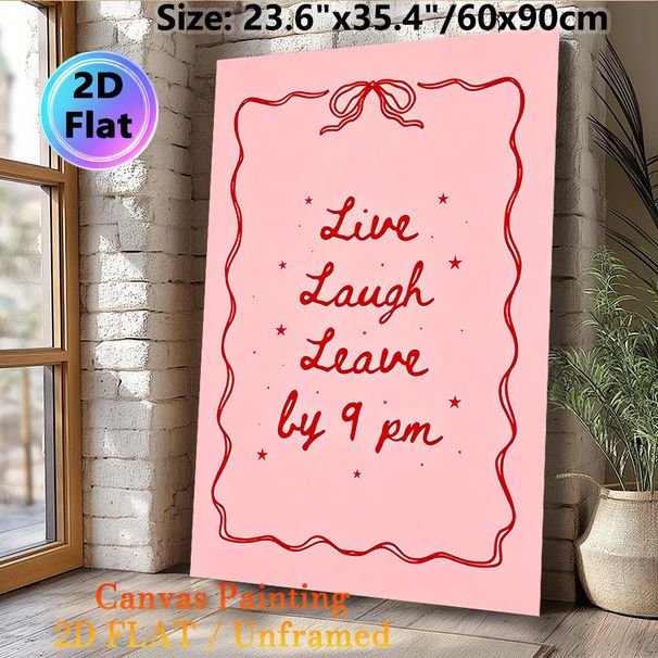 "Live Laugh Leave By 9 Pm" Quote Painting Poster, Playful Pink & Red Handwritten Script With Bow Border Poster, Lighthearted Humorous Wall Decor For_maomaolike.com
