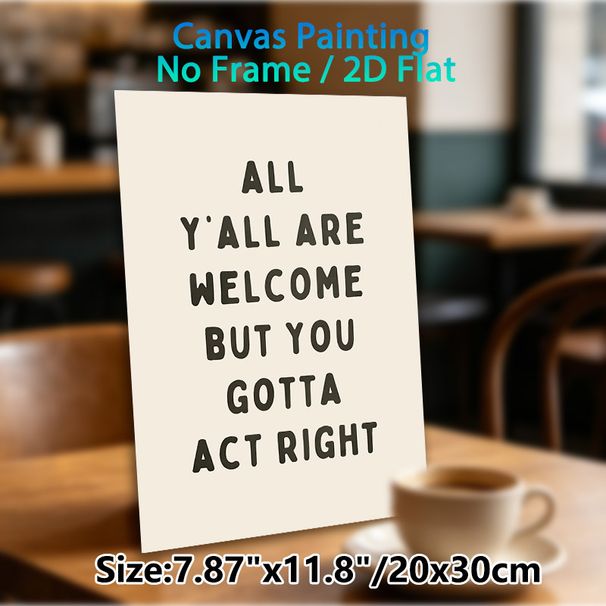 Witty Welcome Slogan Painting Poster, Minimalist Text-based Poster, Warm Yet Humorous Welcome Message, Ideal For Entryway, Living Room And Dining_maomaolike.com
