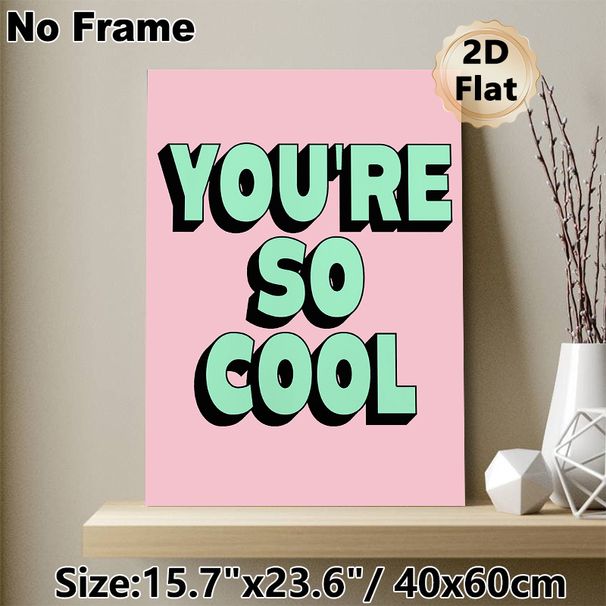 You're So Cool Typographic Painting Poster, Pastel-toned Retro Text Style Poster, Warm Uplifting Decor Ideal For Bedroom, Living Room, Dorm_maomaolike.com