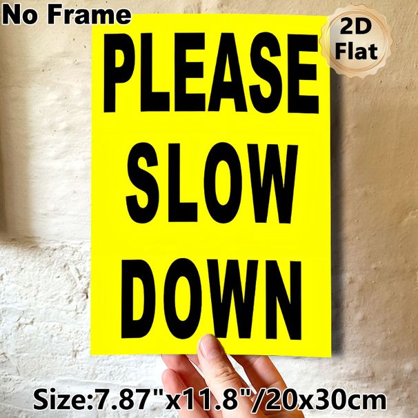 Please Slow Down Themed Painting Poster, Bold High-Contrast Text Poster, Clear Eye-catching Reminder For Neighborhood Streets, Driveways & Roadside_maomaolike.com