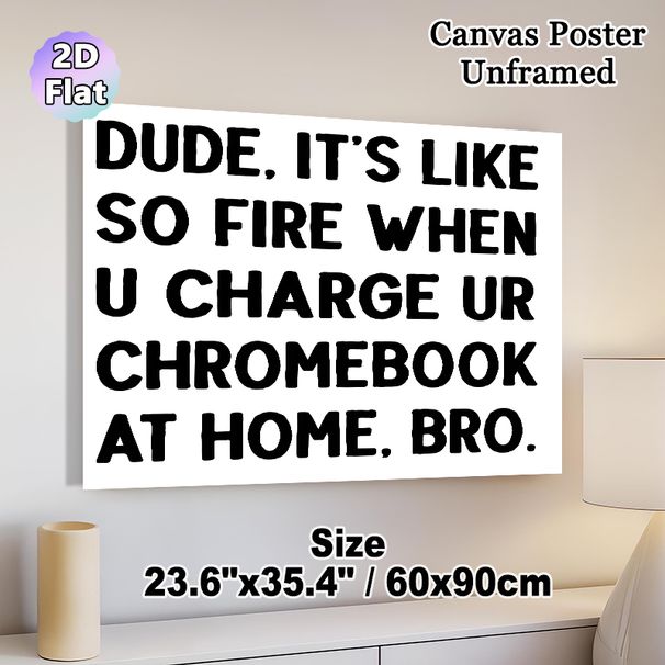 Funny Chromebook Quote Painting Poster, Minimalist Bold Typography Poster, Lighthearted Relatable Humorous Text, Ideal For Home Office, Bedroom And_maomaolike.com
