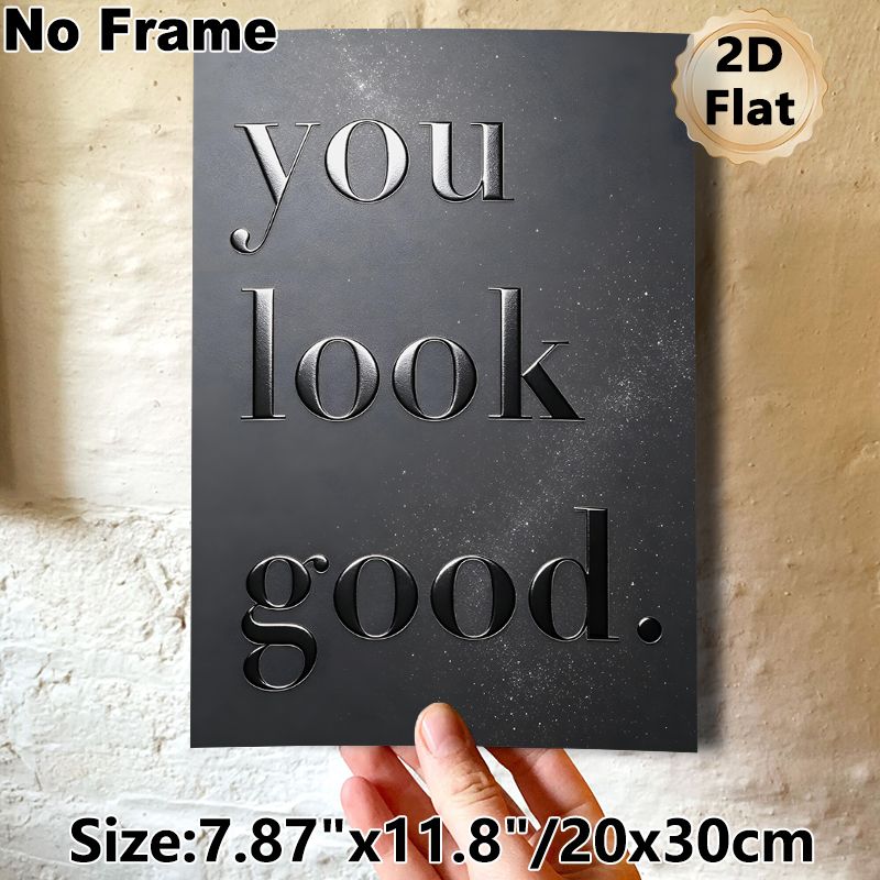 "You Look Good" Inspirational Quote Painting Poster, Sleek Metallic Embossed Typography Poster, Warm Uplifting Decor Ideal For Bedroom, Bathroom Or_maomaolike.com