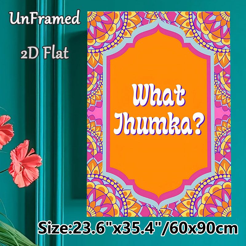 Indian Mandala Themed Painting Poster, Vibrant Colorful Ethnic Patterned Poster, Eye-catching Cultural Design With "What Jhumka?" Text, Ideal For_maomaolike.com