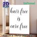 Hair Free Is Care Free Themed Painting Poster, Elegant Cursive Typography Poster, Stylish Minimalist Word Art, Ideal For Bathroom & Bedroom Wall Decor_maomaolike.com