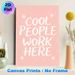 Cool People Work Here Themed Painting Poster, Soft Pink Background With Handwritten-style White Lettering And Delicate Flower Accents Poster, Cheerful_maomaolike.com