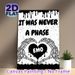 Emo Themed "It Was Never A Phase" Painting Poster, Monochrome Hand-drawn Style Poster, Edgy Design With Skeleton Hands Forming Heart, Ideal For_maomaolike.com