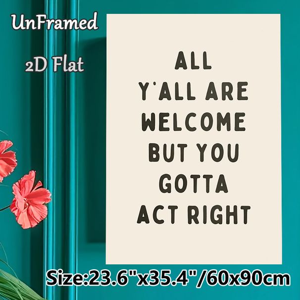 Witty Welcome Slogan Painting Poster, Minimalist Text-based Poster, Warm Yet Humorous Welcome Message, Ideal For Entryway, Living Room And Dining_maomaolike.com