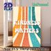 Kindness Matters Painting Poster, Vintage Distressed Colorful Retro Striped Poster, Warm Positive Message Ideal For Home, Living Room Or Office Wall_maomaolike.com