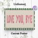 Love You Bye Typography Painting Poster, Warm-toned Hand-drawn Border Poster, Heartfelt Decorative Piece Suitable For Entryway, Living Room_maomaolike.com