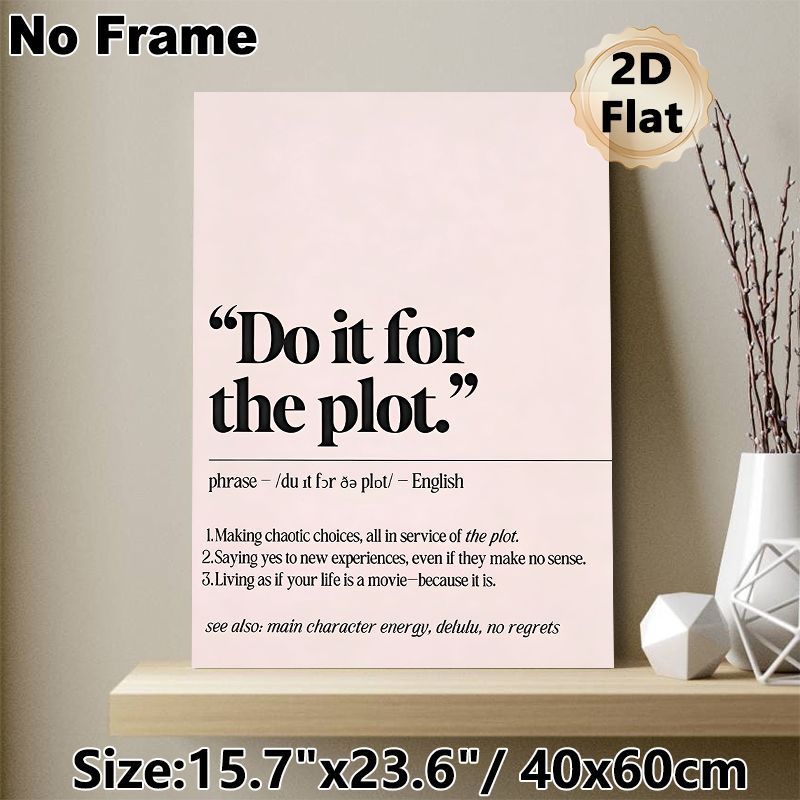 "Do It For The Plot" Quote Painting Poster, Minimalist Typographic Text Poster, Inspirational Daily Reminder, Ideal For Bedroom And Living Room Wall_maomaolike.com