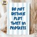 Do Not Disturb Plot Twist Painting Poster, Playful Hand-drawn Dark Blue Text With Light Blue Stripes Poster, Humorous Quiet Reminder Suitable For_maomaolike.com