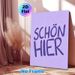 "Schön Hier" Typography Painting Poster, Soft Purple Minimalist Hand-drawn Style Poster, Warm Simple Wall Decor Idea For Living Room, Bedroom_maomaolike.com
