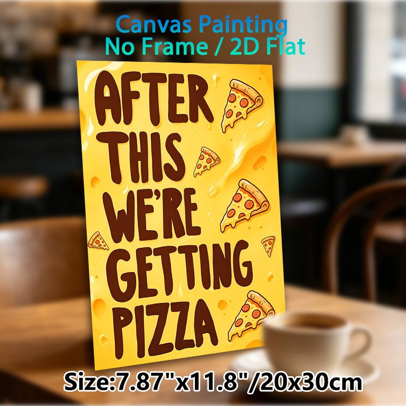 Pizza Themed Fun Slogan Painting Poster, Vibrant Cartoon-style Pizza Slice Poster, Playful Food-inspired Decor Ideal For Kitchen, Dining Room Or Game_maomaolike.com