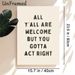 Witty Welcome Slogan Painting Poster, Minimalist Text-based Poster, Warm Yet Humorous Welcome Message, Ideal For Entryway, Living Room And Dining_maomaolike.com