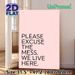 "Please Excuse The Mess" Slogan Painting Poster, Soft Pink Minimalist Typographic Poster, Lighthearted Humorous Decor Ideal For Living Room, Entryway_maomaolike.com
