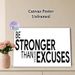 "Be Stronger Than Your Excuses" Motivational Quote Painting Poster, Minimalist Bold Typographic Poster, Inspirational Text To Uplift Mood, Suitable_maomaolike.com