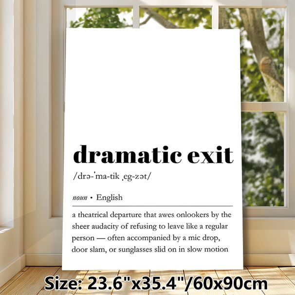 Dramatic Exit Definition Painting Poster, Minimalist Black & White Typographic Poster, Witty Humorous Word Art Ideal For Home Office, Living Room_maomaolike.com