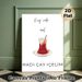 Turkish Tea Themed Painting Poster, Minimalist Illustrated Tea Cup & Quote Poster, Relaxing Design, Suitable For Kitchen And Dining Room Decor_maomaolike.com