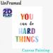 Motivational "You Can Do Hard Things" Painting Poster, Vibrant Watercolor Typographic Poster, Inspiring Encouraging Decor For Home Office, Living Room_maomaolike.com
