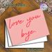Love You Bye Themed Painting Poster, Warm-toned Casual Handwritten Style Poster, Heartfelt Gentle Message Ideal For Bedroom, Living Room And Entryway_maomaolike.com