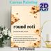 Round Roti Culinary Painting Poster, Warm-toned Minimalist Food-themed Poster, Humorous Culinary Quote Design Ideal For Kitchen And Dining Room Decor_maomaolike.com