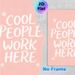 Cool People Work Here Themed Painting Poster, Soft Pink Background With Handwritten-style White Lettering And Delicate Flower Accents Poster, Cheerful_maomaolike.com