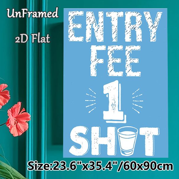 Entry Fee 1 Shot Painting Poster, Playful Hand-drawn Typography With Shot Glass Graphic Poster, Brings Lighthearted Atmosphere Ideal For Bar, Home Bar_maomaolike.com
