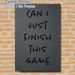 Gaming Quote Painting Poster, Minimalist Dark-Tone Handwritten Text Poster, Humorous Relatable Message, Ideal For Game Room And Bedroom_maomaolike.com