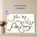 "You're Like Really Pretty" Quote Painting Poster, Minimalist Handwritten Typography Poster, Uplifting Positive Message, Ideal For Bedroom, Living_maomaolike.com